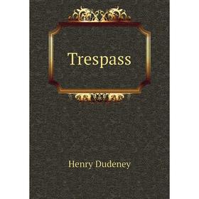 

Книга Trespass