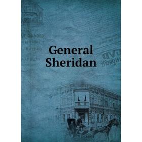 

Книга General Sheridan