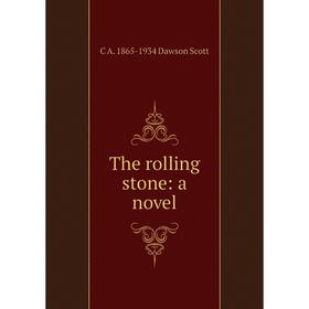 

Книга The rolling stone: a novel