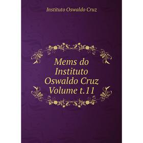 

Книга Mems do Instituto Oswaldo Cruz Volume t11
