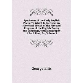 

Книга Specimens of the Early English Poets