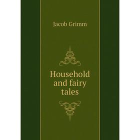 

Книга Household and fairy tales