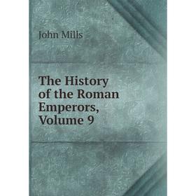 

Книга The History of the Roman Emperors, Volume 9