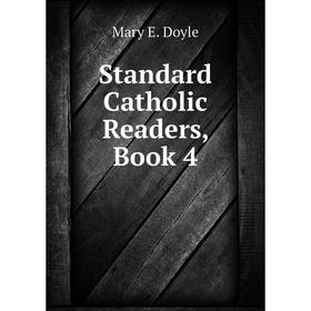 

Книга Standard Catholic Readers, Book 4