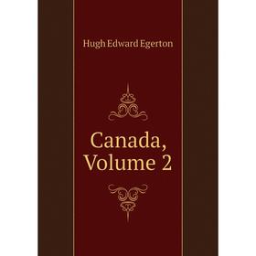 

Книга Canada, Volume 2