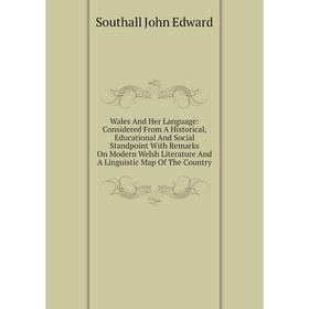 

Книга Wales And Her Language