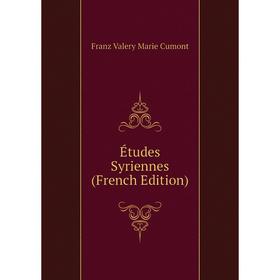 

Книга Études Syriennes (French Edition)