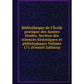 

Книга Bibliothèque de l'École pratique des hautes études. Section des sciences historiques et philologiques Volume 171 (French Edition)
