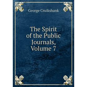 

Книга The Spirit of the Public Journals, Volume 7