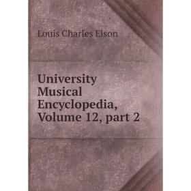 

Книга University Musical Encyclopedia, Volume 12, part 2