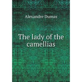 

Книга The lady of the camellias
