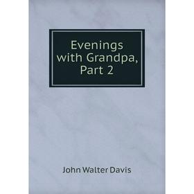 

Книга Evenings with Grandpa, Part 2