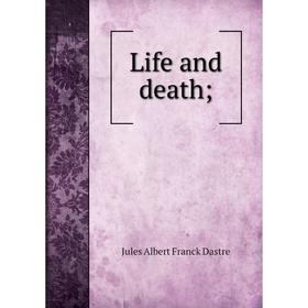 

Книга Life and death;