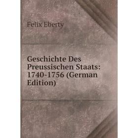 

Книга Geschichte Des Preussischen Staats: 1740-1756 (German Edition)