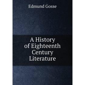 

Книга A History of Eighteenth Century Literature