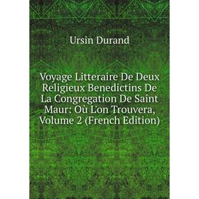 

Книга Voyage Litteraire De Deux Religieux Benedictins De La Congregation De Saint Maur: Où L'on Trouvera, Volume 2 (French Edition)