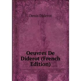 

Книга Oeuvres De Diderot