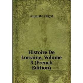 

Книга Histoire De Lorraine, Volume 3 (French Edition)