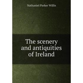 

Книга The scenery and antiquities of Ireland