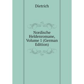 

Книга Nordische Heldenromane, Volume 1