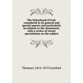

Книга The fatherhood of God: considered in its general