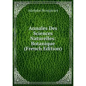 

Книга Annales Des Sciences Naturelles: Botanique (French Edition)