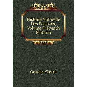 

Книга Histoire Naturelle Des Poissons, Volume 9 (French Edition)