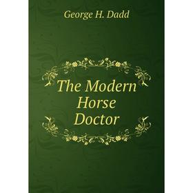 

Книга The Modern Horse Doctor