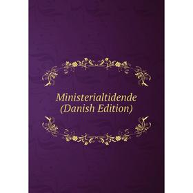 

Книга Ministerialtidende (Danish Edition)