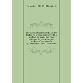 

Книга The electoral system of the United States