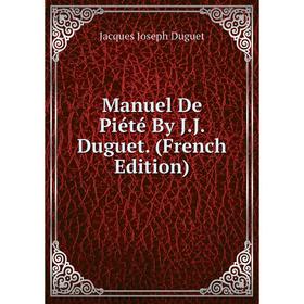 

Книга Manuel De Piété By JJ Duguet