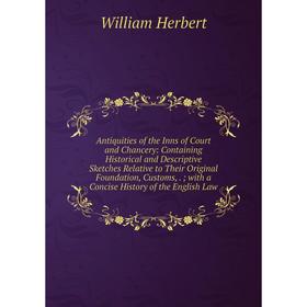 

Книга Antiquities of the Inns of Court and Chancery