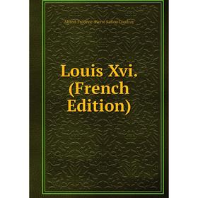 

Книга Louis Xvi