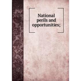 

Книга National perils and opportunities