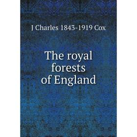 

Книга The royal forests of England