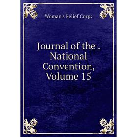 

Книга Journal of the. National Convention, Volume 15