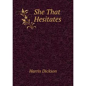

Книга She That Hesitates