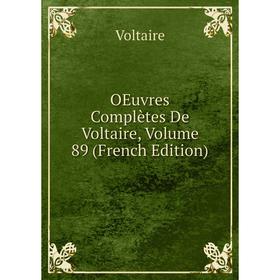 

Книга Oeuvres complètes de Voltaire, Volume 89
