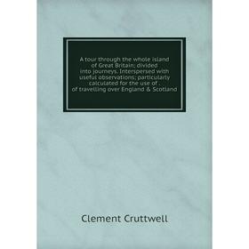 

Книга A tour through the whole island of Great Britain; divided into journeys