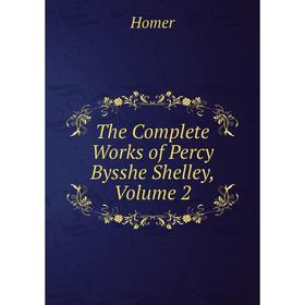 

Книга The Complete Works of Percy Bysshe Shelley, Volume 2