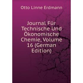 

Книга Journal Für Technische Und Ökonomische Chemie, Volume 16