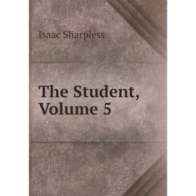 

Книга The Student, Volume 5
