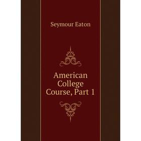 

Книга American College Course, Part 1