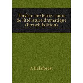 

Книга Théâtre moderne: cours de littérature dramatique (French Edition)