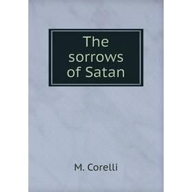 

Книга The sorrows of Satan