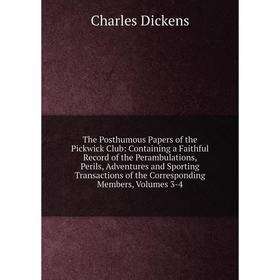

Книга The Posthumous Papers of the Pickwick Club