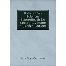 

Книга Bulletin Des Sciences Naturelles Et De Géologie, Volume 4 (French Edition)