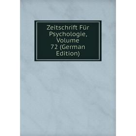 

Книга Zeitschrift Für Psychologie, Volume 72 (German Edition)