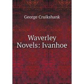 

Книга Waverley Novels: Ivanhoe