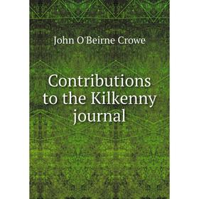 

Книга Contributions to the Kilkenny journal